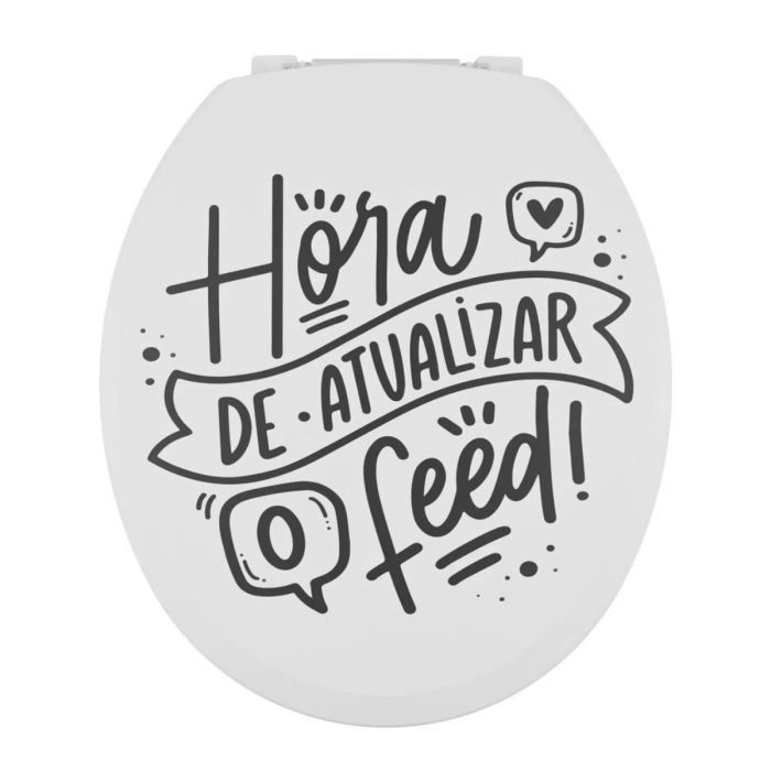 Assento Tampa de Vaso Almofadado Oval Com Frase “Hora de Atualizar o Feed”